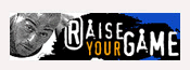 Raise Your Game